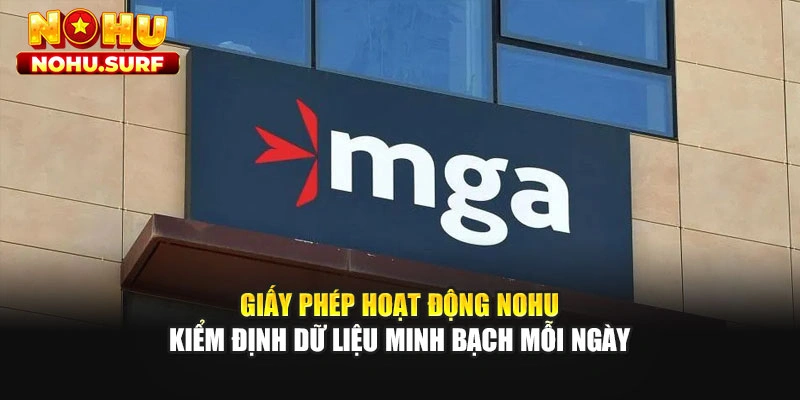 Giấy phép hoạt động Nohu kiểm định dữ liệu minh bạch mỗi ngày